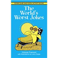 The World's Worst Jokes by Fremont, Victoria; Daste, Larry, 9780486413693