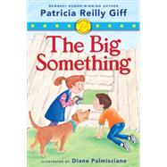 Fiercely and Friends: The Big Something - Library Edition by Giff, Patricia Reilly; Palmisciano, Diane, 9780545433693