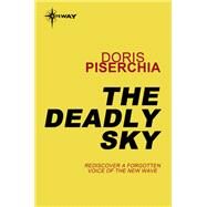 The Deadly Sky by Doris Piserchia, 9780575133693