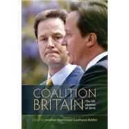 Coalition Britain The UK Election of 2010 by Baldini, Gianfranco; Hopkin, Jonathan, 9780719083693