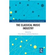 The Classical Music Industry by Dromey; Chris, 9781138203693