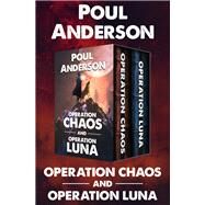 Operation Chaos and Operation Luna by Poul Anderson, 9781504053693