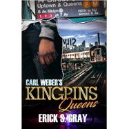Carl Weber's Kingpins: Queens by Gray, Erick S., 9781645563693
