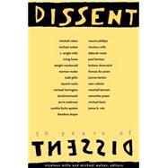 50 Years of Dissent by Edited by Nicolaus Mills and Michael Walzer; With an introduction by Mitchell Co, 9780300103694