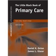 The Little Black Book of Primary Care by Onion, Daniel K.; Glazer, James, 9780763773694