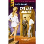 The Last Match by Dodge, David, 9780857683694