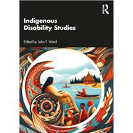 Indigenous Disability Studies by , 9781032643694