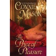 The Price of Pleasure by Mason, Connie, 9781428503694