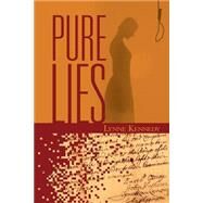 Pure Lies by Kennedy, Lynne, 9781502753694