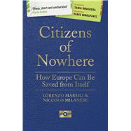 Citizens of Nowhere by Marsili, Lorenzo; Milanese, Niccolo, 9781786993694