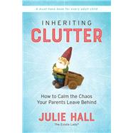 Inheriting Clutter by Hall, Julie, 9780785233695