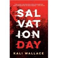 Salvation Day by Wallace, Kali, 9781984803696