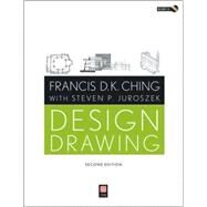 Design Drawing by Ching, Francis D. K.; Juroszek, Steven P., 9780470533697