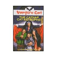 The Vampire Cat: The Catnap Cat-Astrophe by Louise Munro Foley, 9780812553697