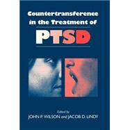 Countertransference in the Treatment of PTSD by Wilson, John P.; Lindy, Jacob D., 9780898623697