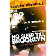 No Sleep Till Brooklyn New and Selected Poems by Powell, Kevin, 9780979663697