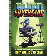 Alien Superstar (Book #1) by Oliver, Lin; Winkler, Henry, 9781419733697