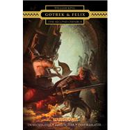 Gotrek and Felix : the Second Omnibus by King, William, 9781849703697