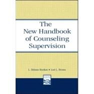 The New Handbook of Counseling Supervision by Borders, L. DiAnne; Brown, Lori L., 9780805853698
