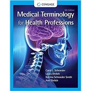 Medical Terminology for Health Professions, Spiral bound Version by Ehrlich, Ann; Schroeder, Carol L.; Ehrlich, Laura; Schroeder, Katrina A., 9780357513699