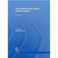 The Feminism and Visual Culture Reader by Jones; Amelia, 9780415543699