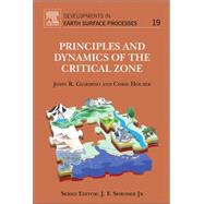 Principles and Dynamics of the Critical Zone by Giardino; Houser, 9780444633699