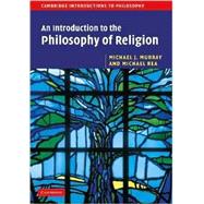An Introduction to the Philosophy of Religion by Michael J. Murray , Michael C. Rea, 9780521853699
