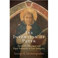 The Invention of Peter by Demacopoulos, George E., 9780812223699