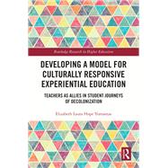 Developing a Model for Culturally Responsive Experiential Education by Elizabeth Laura Yomantas, 9781003293699