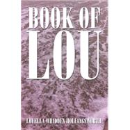 Book of Lou by Hollingsworth, Louella Whidden, 9781499083699