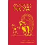 Apocrypha Now by Russell, Mark; Wheeler, Shannon, 9781603093699
