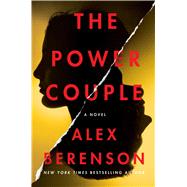 The Power Couple A Novel by Berenson, Alex, 9781982103699