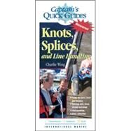 Knots, Splices, and Line Handling Captain's Quick Guides by Wing, Charlie, 9780071423700