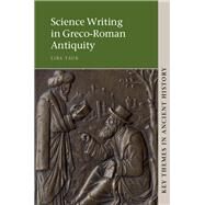 Science Writing in Greco-roman Antiquity by Liba Taub, 9780521113700