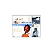 The Civil Rights Movement for Kids A History with 21 Activities by Turck, Mary C., 9781556523700