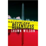 Relentless by Wilson, Shawn, 9781608093700