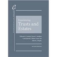 Experiencing Trusts and Estates(Experiencing Law Series) by Gordon, Deborah S.; Sneddon, Karen J.; Spivack, Carla; Tait, Allison A.; Brophy, Alfred L., 9781647083700
