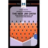The New Jim Crow: Mass Incarceration in the Age of Colorblindness by Moore,Ryan, 9781912303700