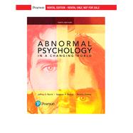 Abnormal Psychology in a Changing World [RENTAL EDITION] by Nevid, Jeffrey S., 9780135863701