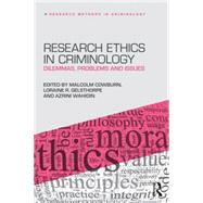 Research Ethics in Criminology: Dilemmas, Issues and Solutions by Cowburn; Malcolm, 9781138803701