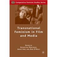 Transnational Feminism in Film and Media by Marciniak, Katarzyna; Imre, Anik; O'Healy, ine, 9781403983701