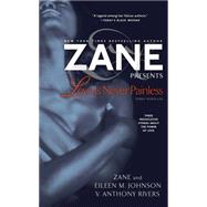 Love Is Never Painless Three Novellas by Zane; Johnson, Eileen M.; Rivers, V. Anthony, 9781416543701