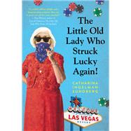 The Little Old Lady Who Struck Lucky Again! by Ingelman-Sundberg, Catharina; Bradbury, Rod, 9780062663702