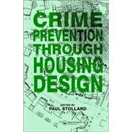 Crime Prevention Through Housing Design by Stollard; PAUL, 9780419153702