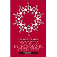 Progress in Inorganic Chemistry, Volume 53 by Karlin, Kenneth D., 9780471463702