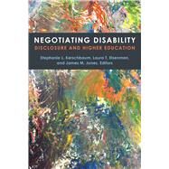Negotiating Disability by Kerschbaum, Stephanie L.; Eisenman, Laura T.; Jones, James M., 9780472073702