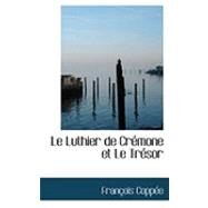 Le Luthier De Cremone Et Le Tresor by Coppace, Franasois, 9780554933702