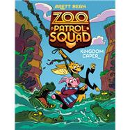 Zoo Patrol Squad 1 - Kingdom Caper by Bean, Brett; Bean, Brett, 9780593093702
