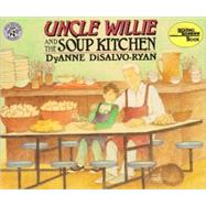 Uncle Willie and the Soup Kitchen by DiSalvo-Ryan, DyAnne, 9780613023702