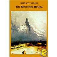 The Detached Retina: Aspects of SF and Fantasy by ALDISS BRIAN W., 9780815603702